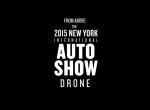 New York International Auto Show 2015 - Exclusive Drone Footage