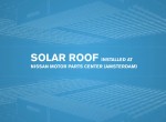 Η Nissan  θέτει σε λειτουργία μεγαλύτερη οροφή με συλλέκτες ηλιακής ενέργειας στην Ολλανδία
