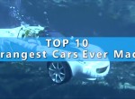 ΤΟP 10 - Τα πιο περίεργα αυτοκίνηα